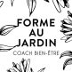 FORME AU JARDIN